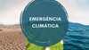 Dossiê Emergências Climáticas